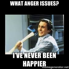 Anger Management?