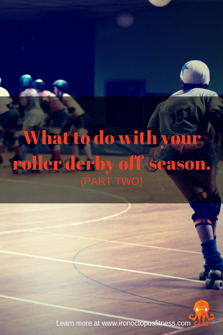 A Case for the Roller Derby Off Season [Part 2]